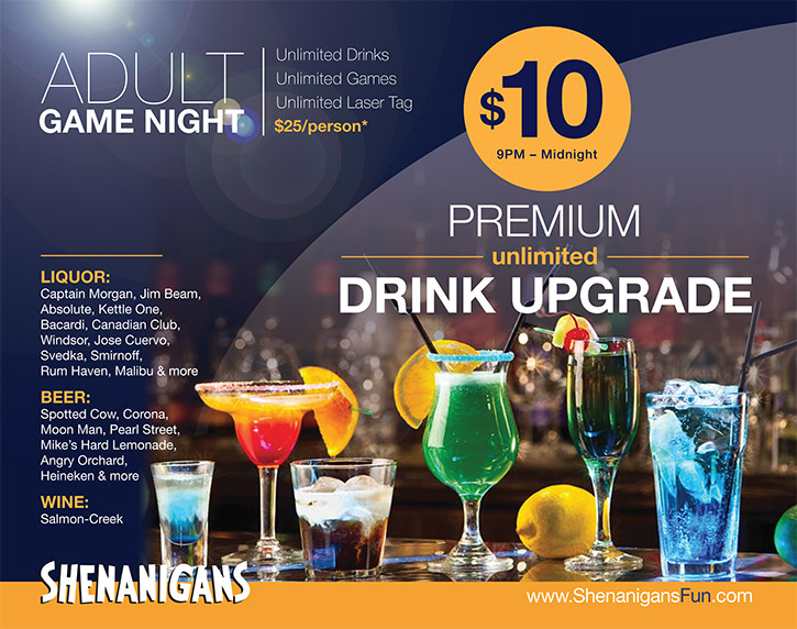Premium Drink Upgrade Option at Shenanigans for Adult Game Night. Adult Night premium drinks